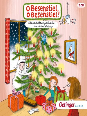 cover image of O Besenstiel, o Besenstiel! Weihnachtsbaumgeschichten von Sabine Ludwig